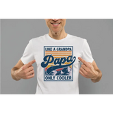 Retro Papa Shirt Papa Like A Grandpa Only Cooler Funny Papa Tshirts Vintage Style Grandpa Tees LS143 - Physical